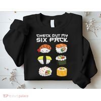 Check Out My Six Pack Funny Japanese Sushi Sweatshirt thumb 2