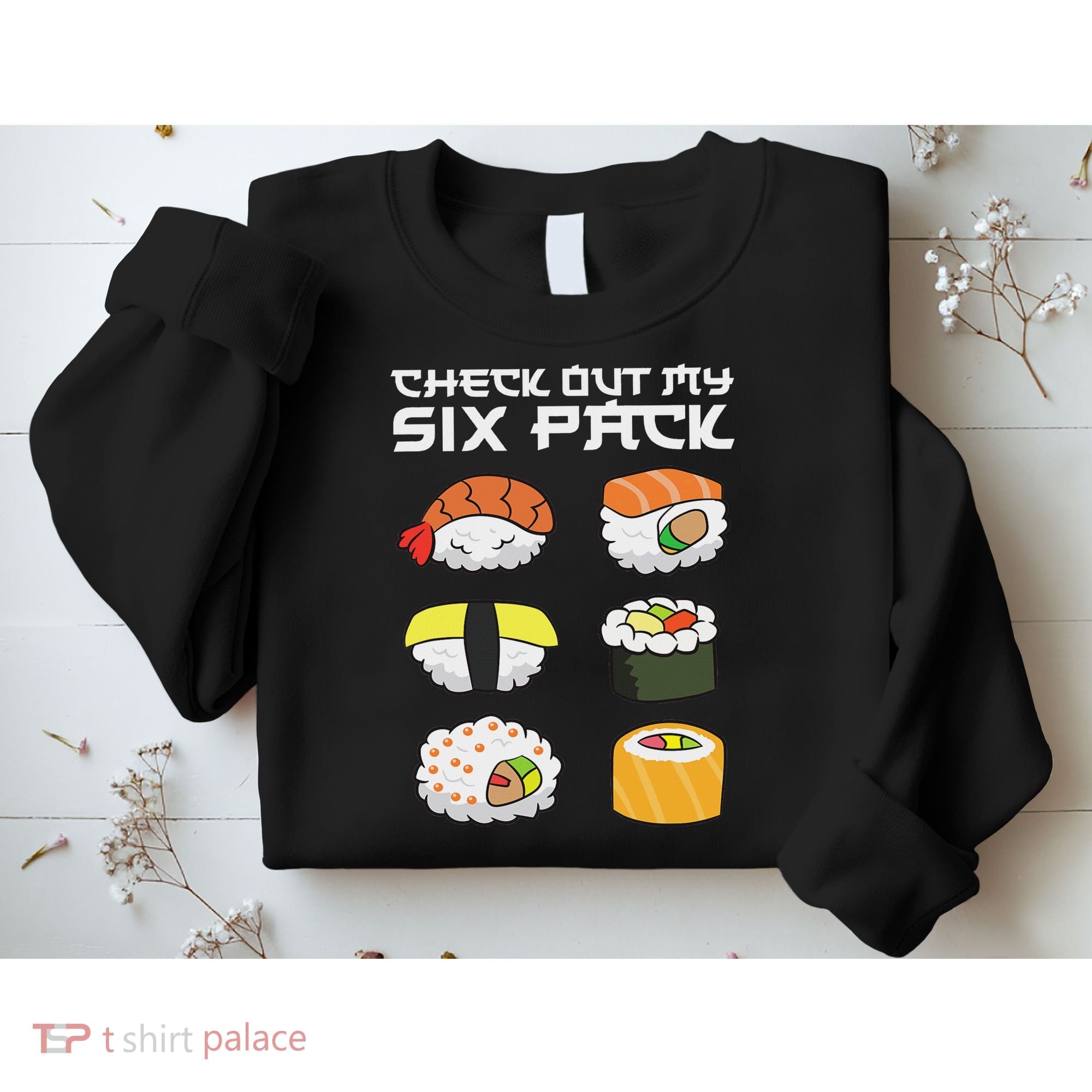 Check Out My Six Pack Funny Japanese Sushi Sweatshirt