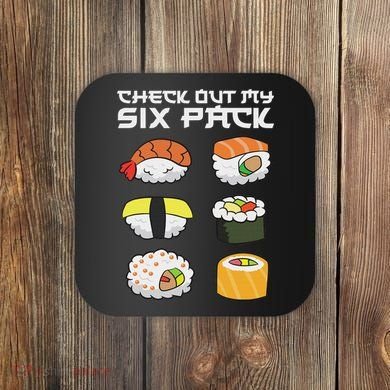 Check Out My Six Pack Funny Japanese Sushi Coaster