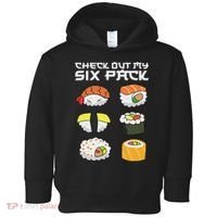 Check Out My Six Pack Funny Japanese Sushi Toddler Hoodie thumb 0