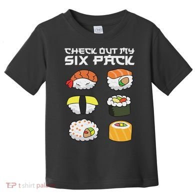 Check Out My Six Pack Funny Japanese Sushi Toddler T-Shirt
