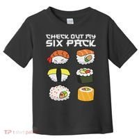 Check Out My Six Pack Funny Japanese Sushi Toddler T-Shirt thumb 0