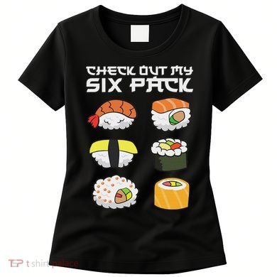 Check Out My Six Pack Funny Japanese Sushi Women's T-Shirt