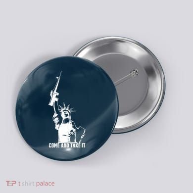 Come & Take It Liberty Gun & Second Amendment Button