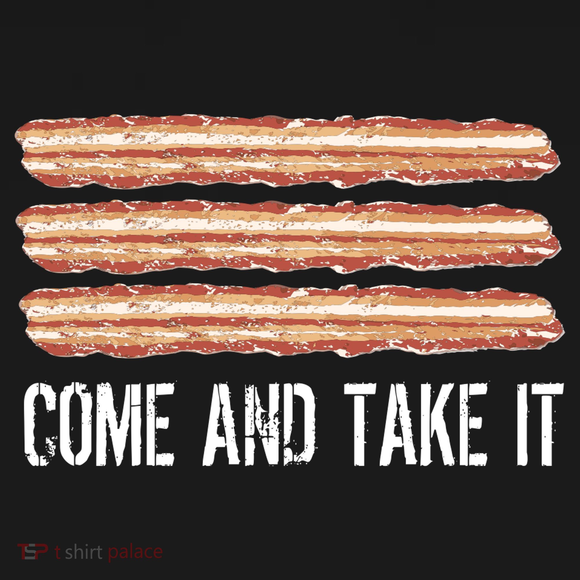Come and Take It Bacon Long Sleeve Shirt