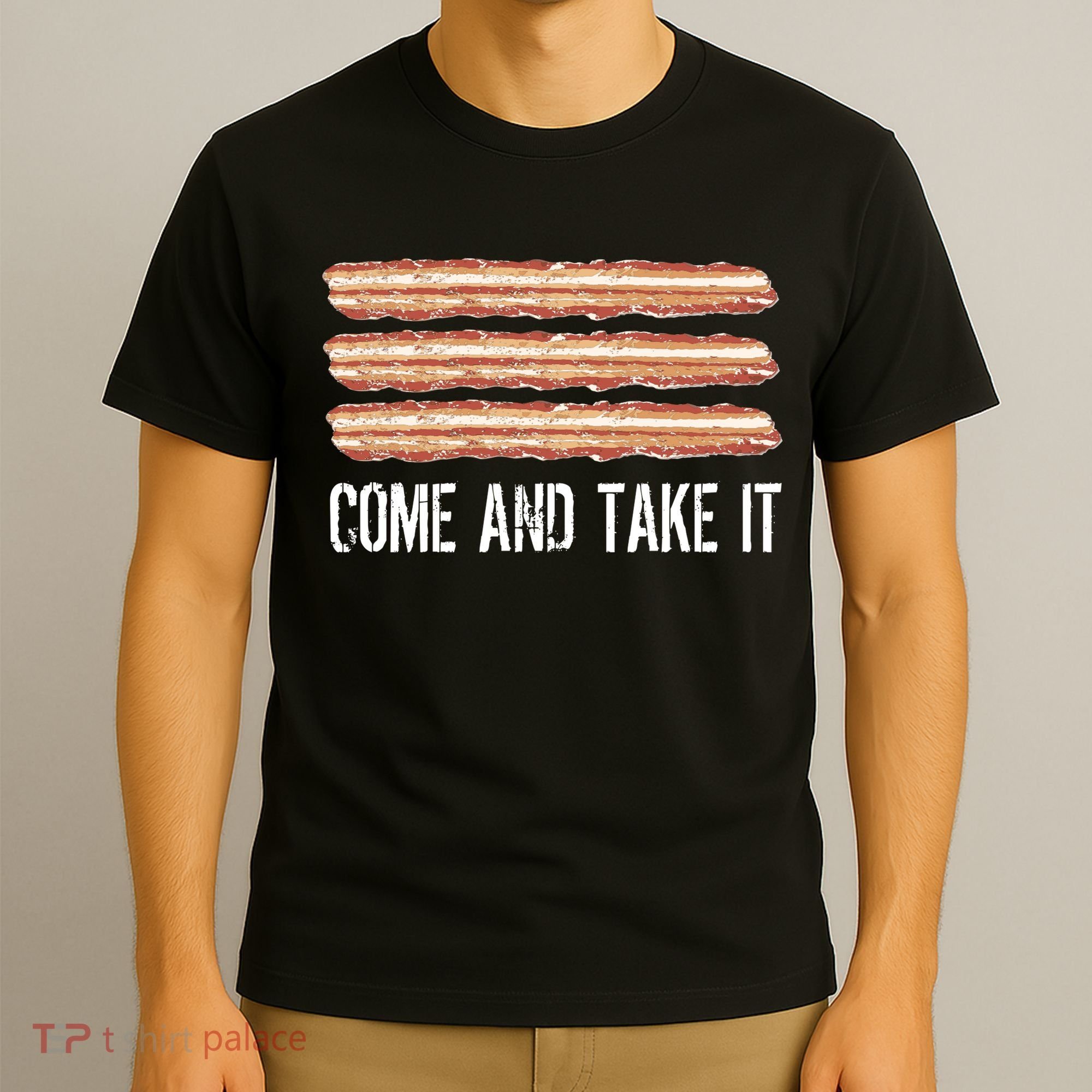 Come and Take It Bacon T-Shirt