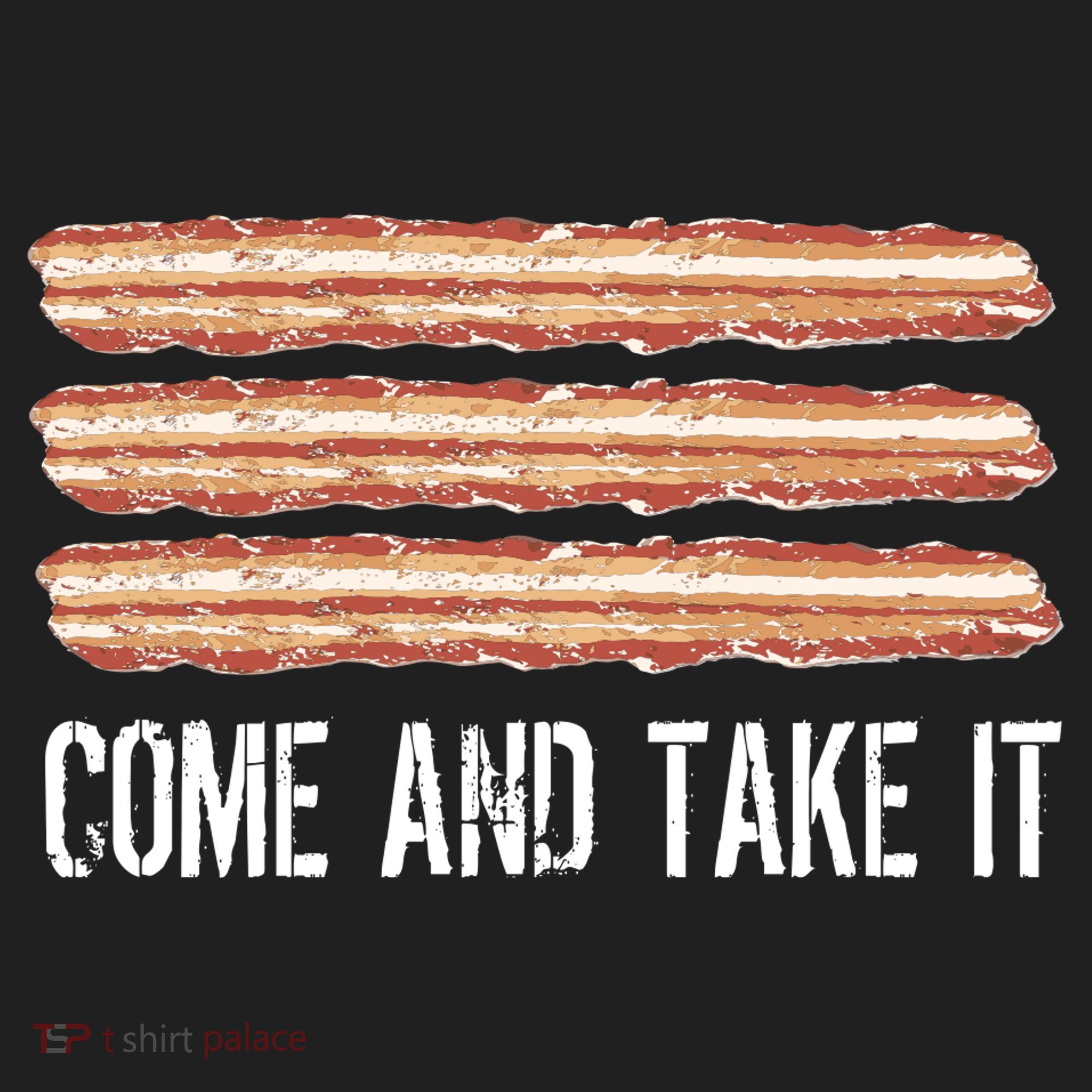 Come and Take It Bacon Tumbler