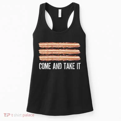 Come and Take It Bacon Women's Tank Top