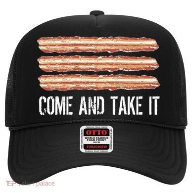 Come and Take It Bacon Hat