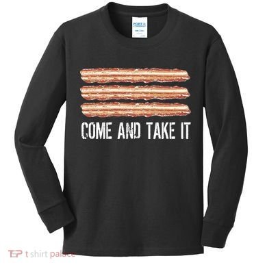Come and Take It Bacon Kids Long Sleeve Shirt