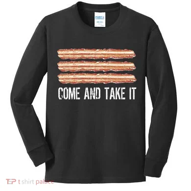 Come and Take It Bacon Kids Long Sleeve Shirt