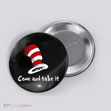 Come And take It Funny Button