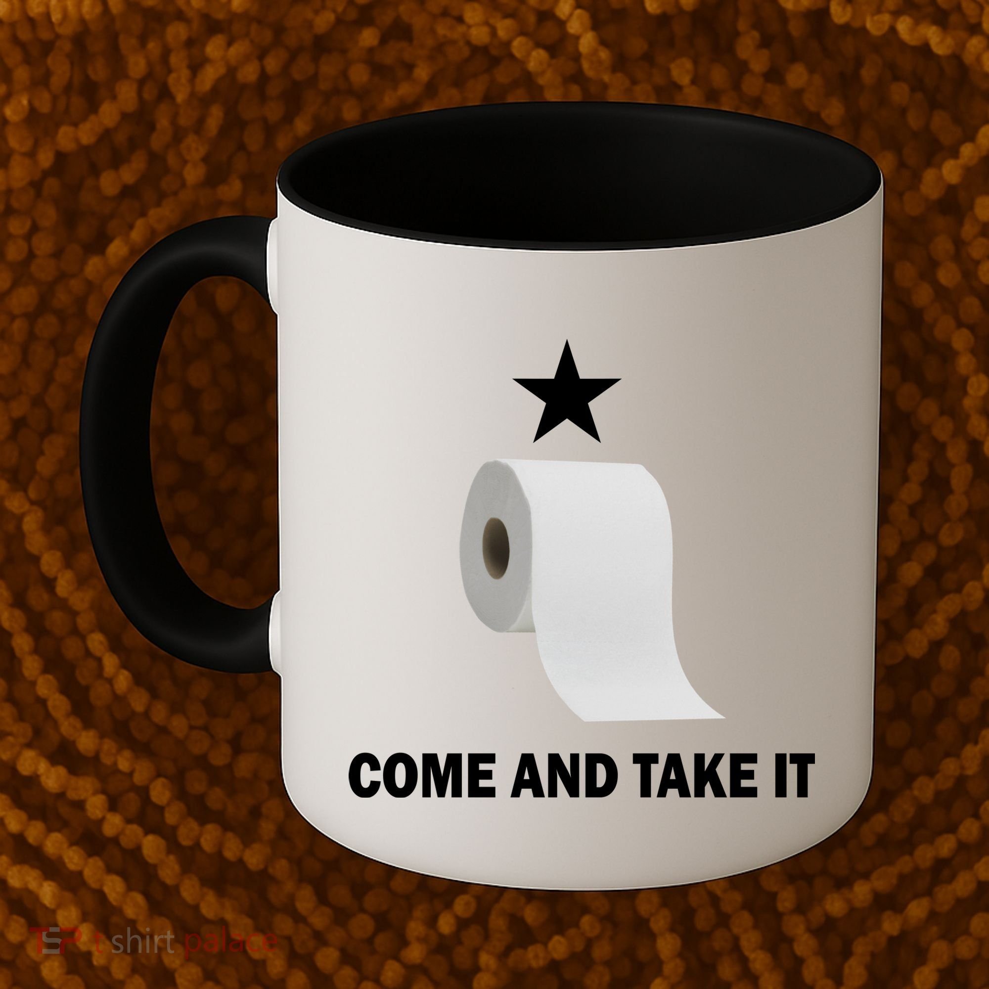 Come and Take It Funny Toilet Paper  Coffee Mug