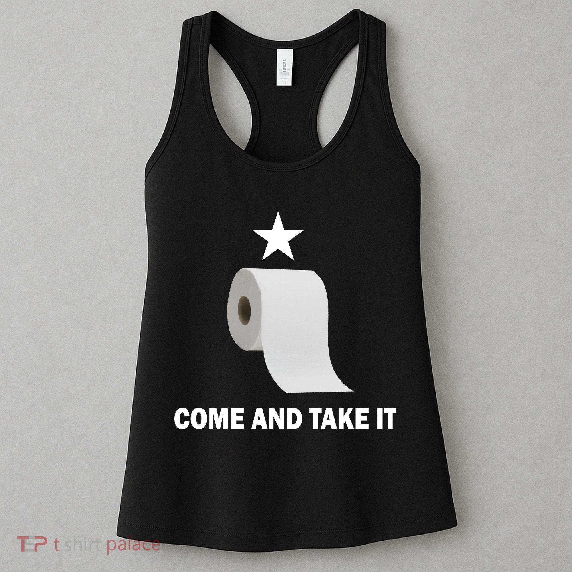 Come and Take It Funny Toilet Paper  Women's Tank Top