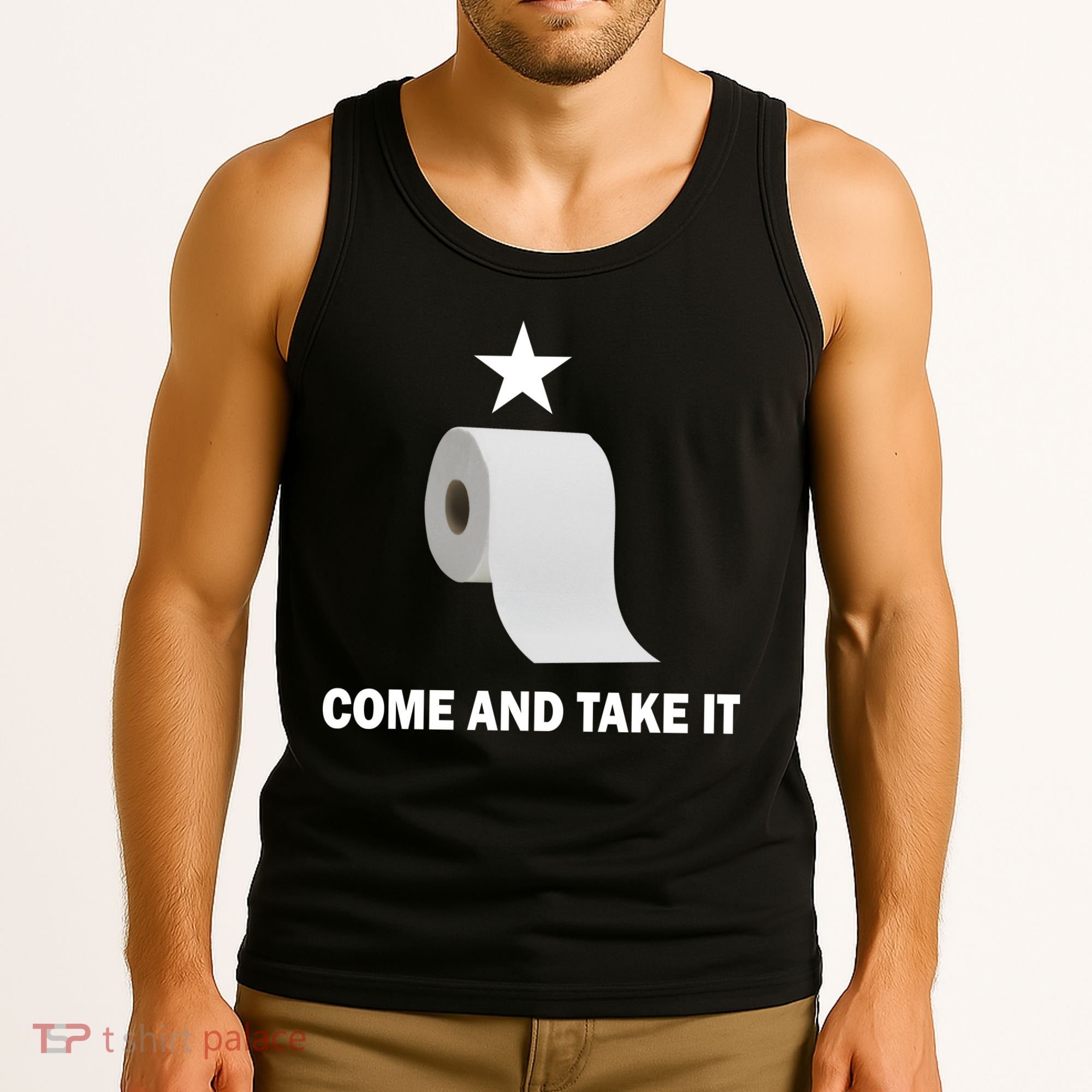 Come and Take It Funny Toilet Paper  Tank Top