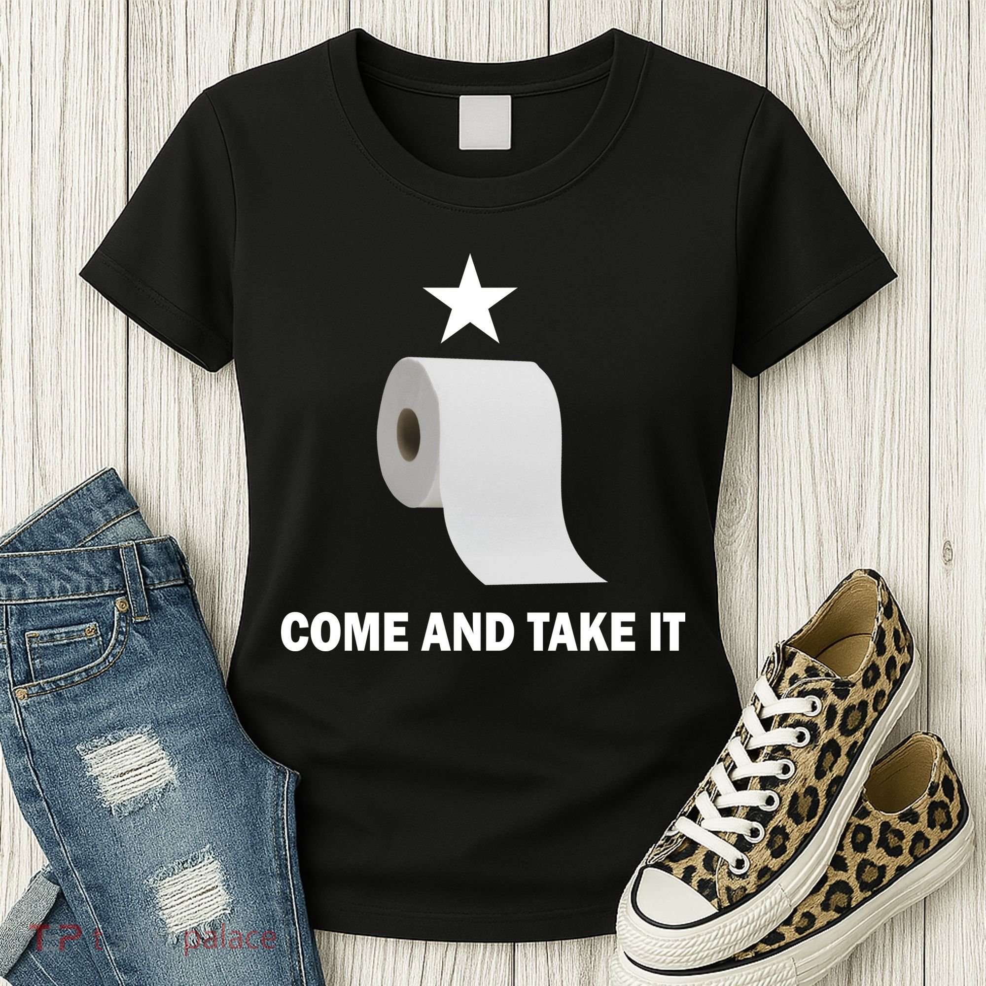Come and Take It Funny Toilet Paper  Women's T-Shirt