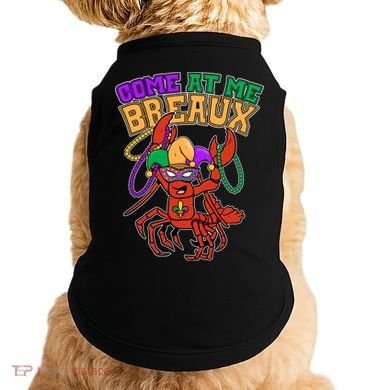 Come At Me Breaux Mardi Gras Crawfish Doggie Tank