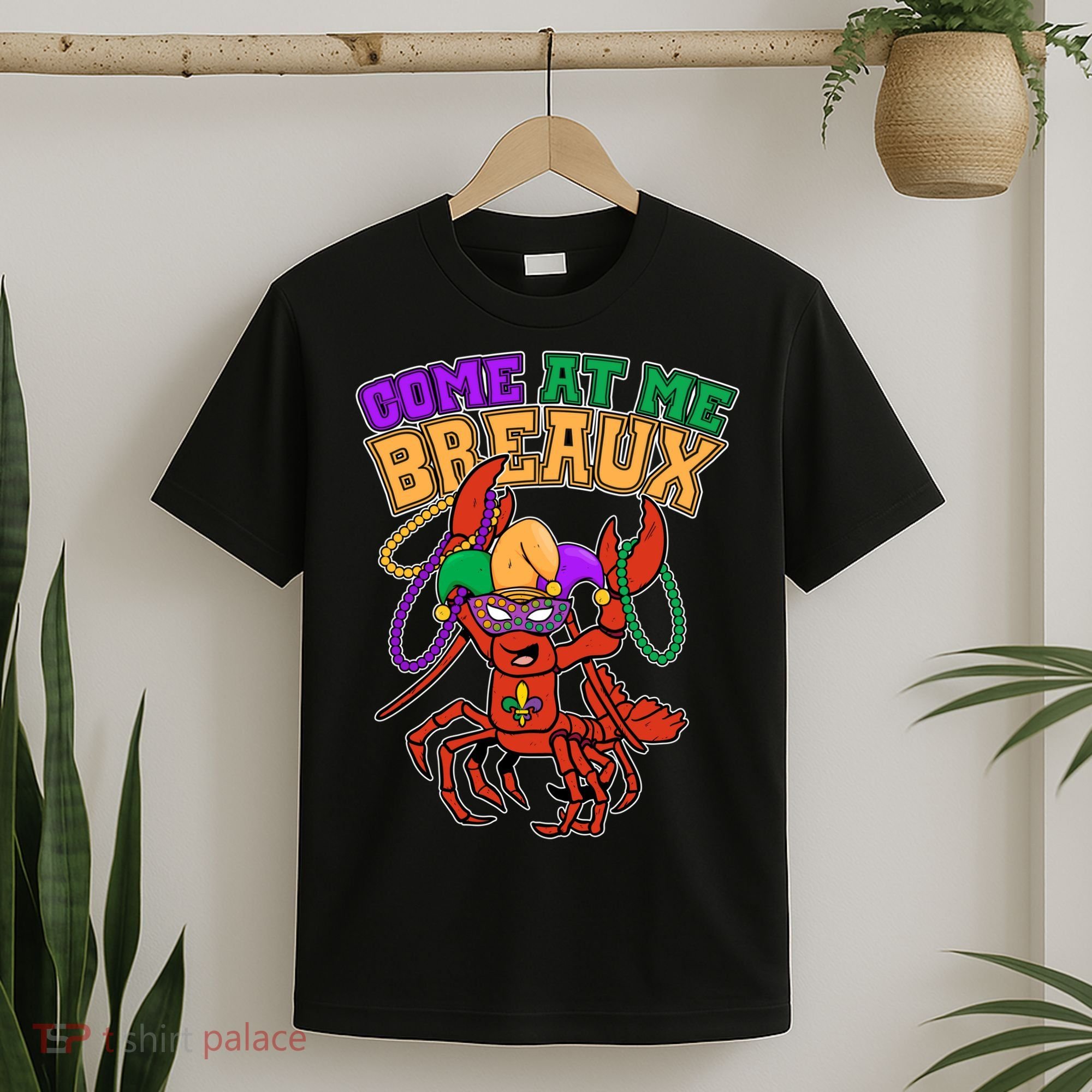 Come At Me Breaux Mardi Gras Crawfish T-Shirt