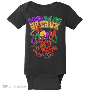 Come At Me Breaux Mardi Gras Crawfish Baby Bodysuit