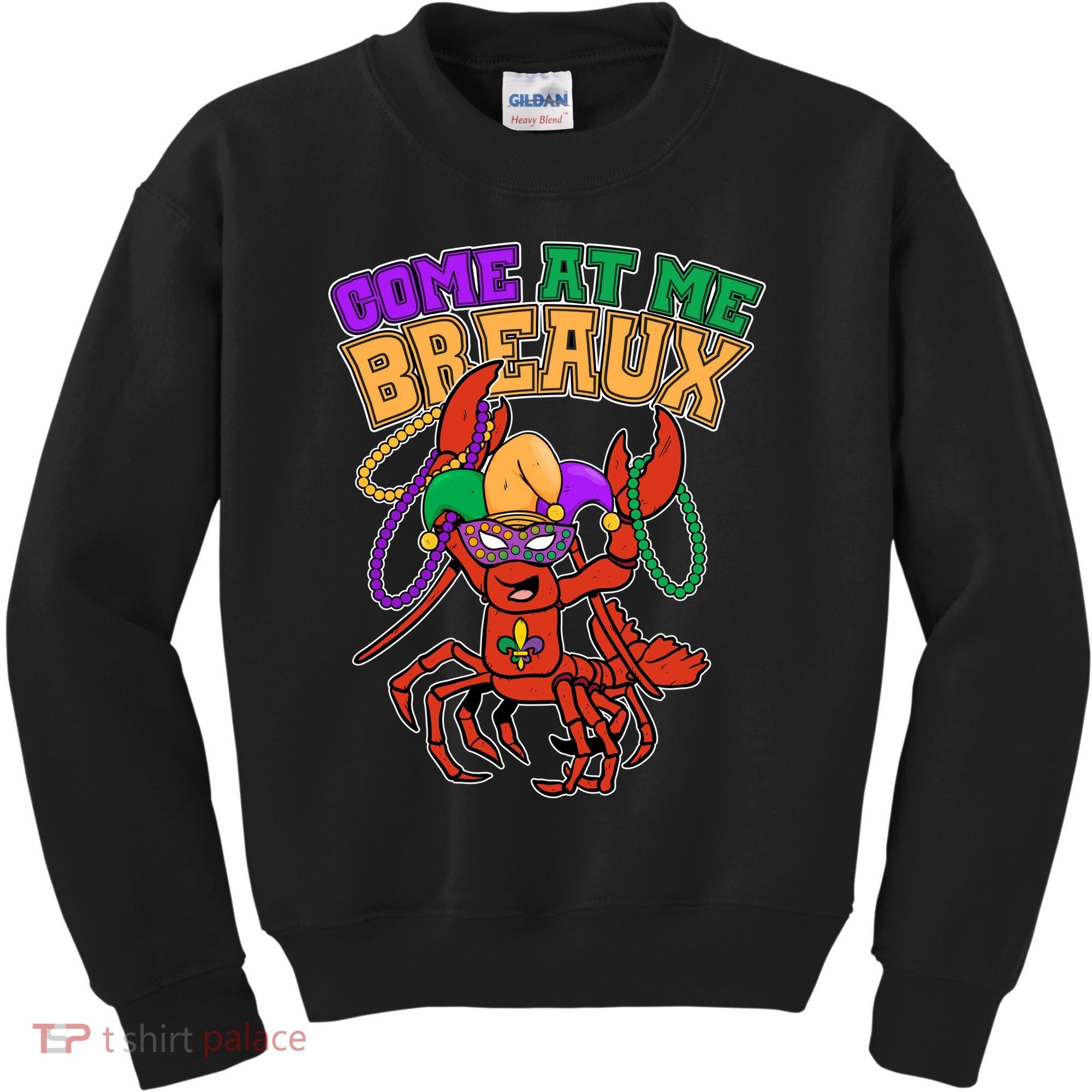 Come At Me Breaux Mardi Gras Crawfish Kids Sweatshirt