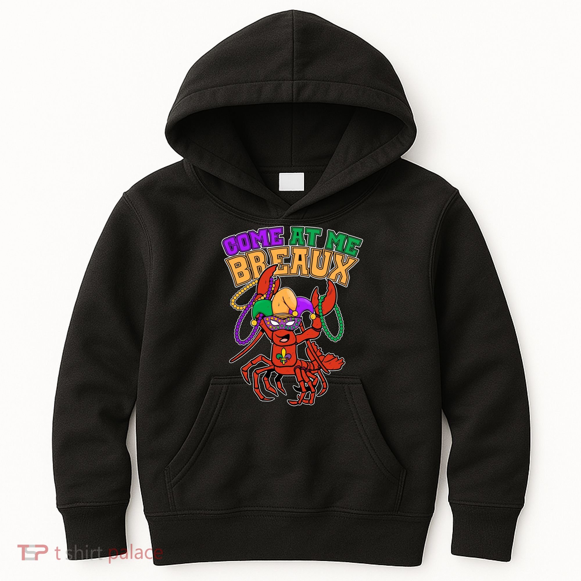 Come At Me Breaux Mardi Gras Crawfish Kids Hoodie