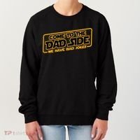 Come To The Dad Side We Have Bad Jokes Women's Sweatshirt thumb 0