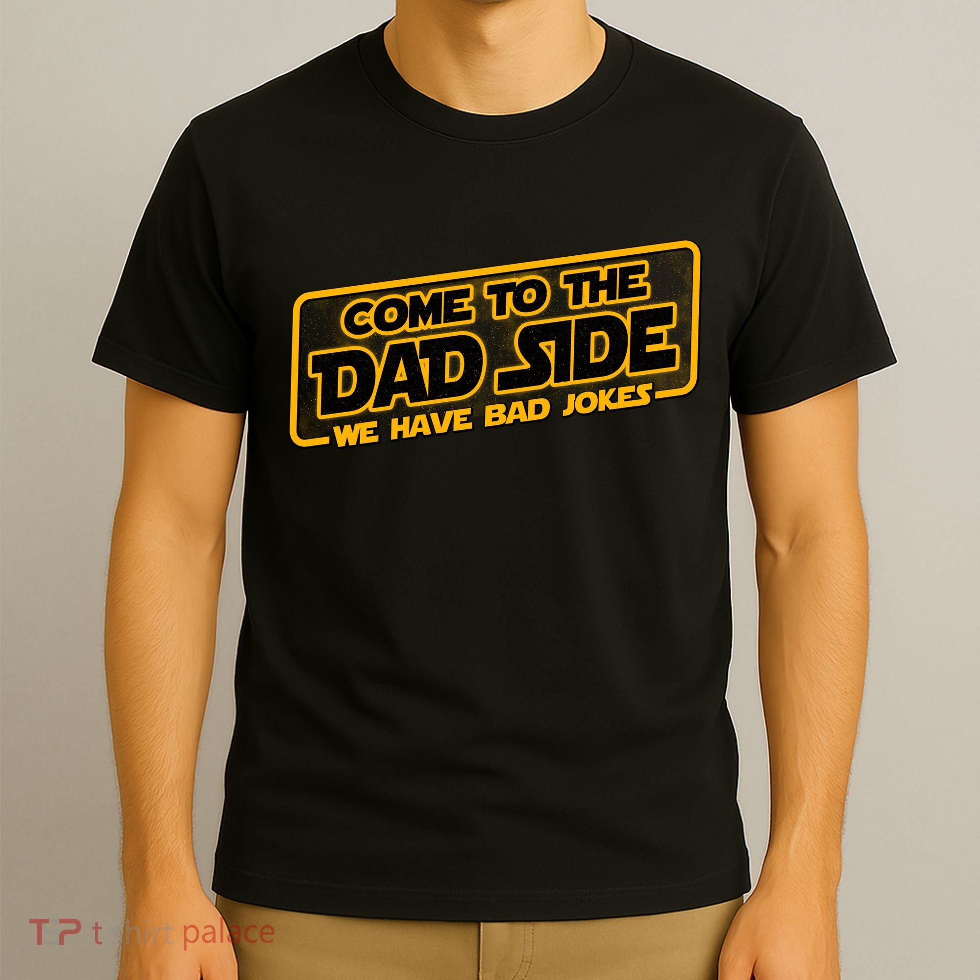 Come To The Dad Side We Have Bad Jokes T-Shirt