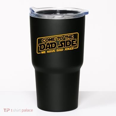 Come To The Dad Side We Have Bad Jokes Tumbler