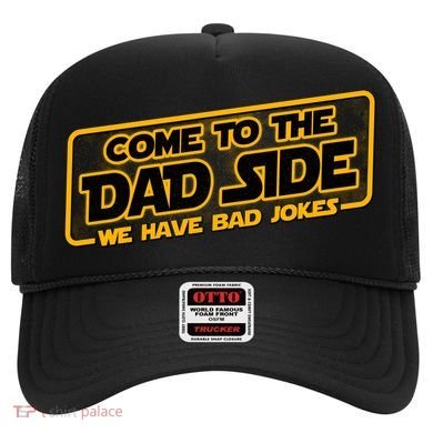 Come To The Dad Side We Have Bad Jokes Hat