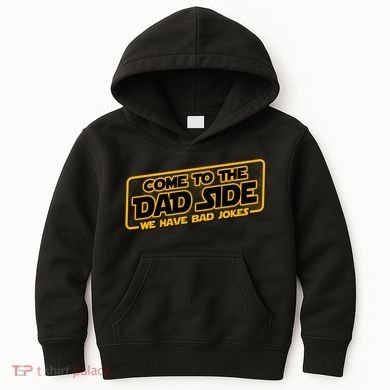 Come To The Dad Side We Have Bad Jokes Kids Hoodie