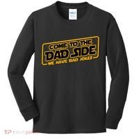 Come To The Dad Side We Have Bad Jokes Kids Long Sleeve Shirt thumb 0