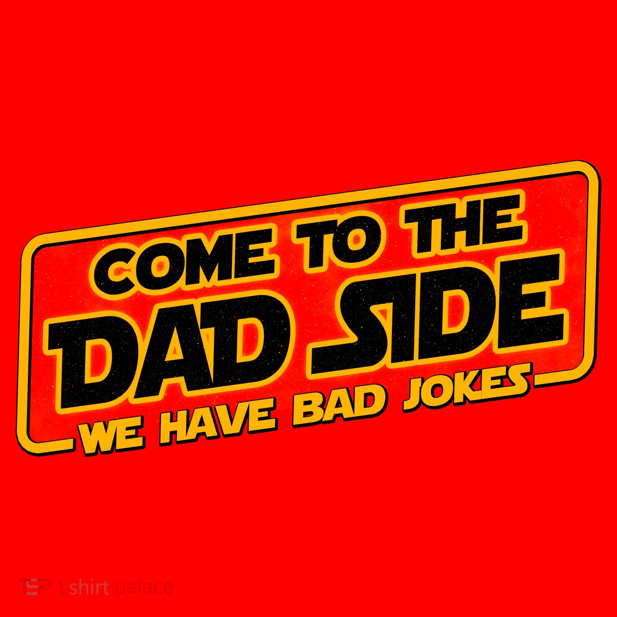 Come To The Dad Side We Have Bad Jokes Santa Hat