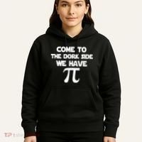 Come To The Dork Side We Have Pi Hoodie thumb 5