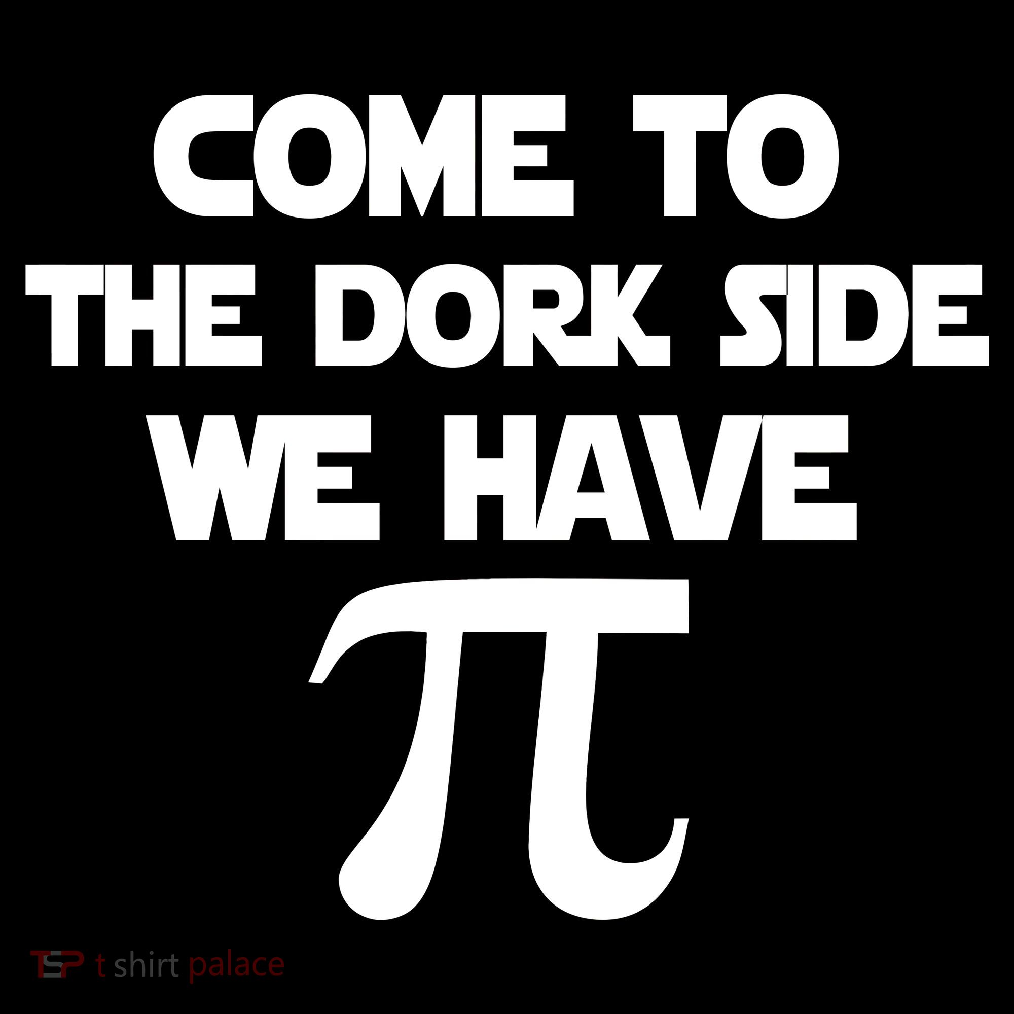 Come To The Dork Side We Have Pi Hoodie