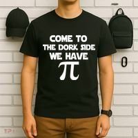 Come To The Dork Side We Have Pi T-Shirt thumb 6
