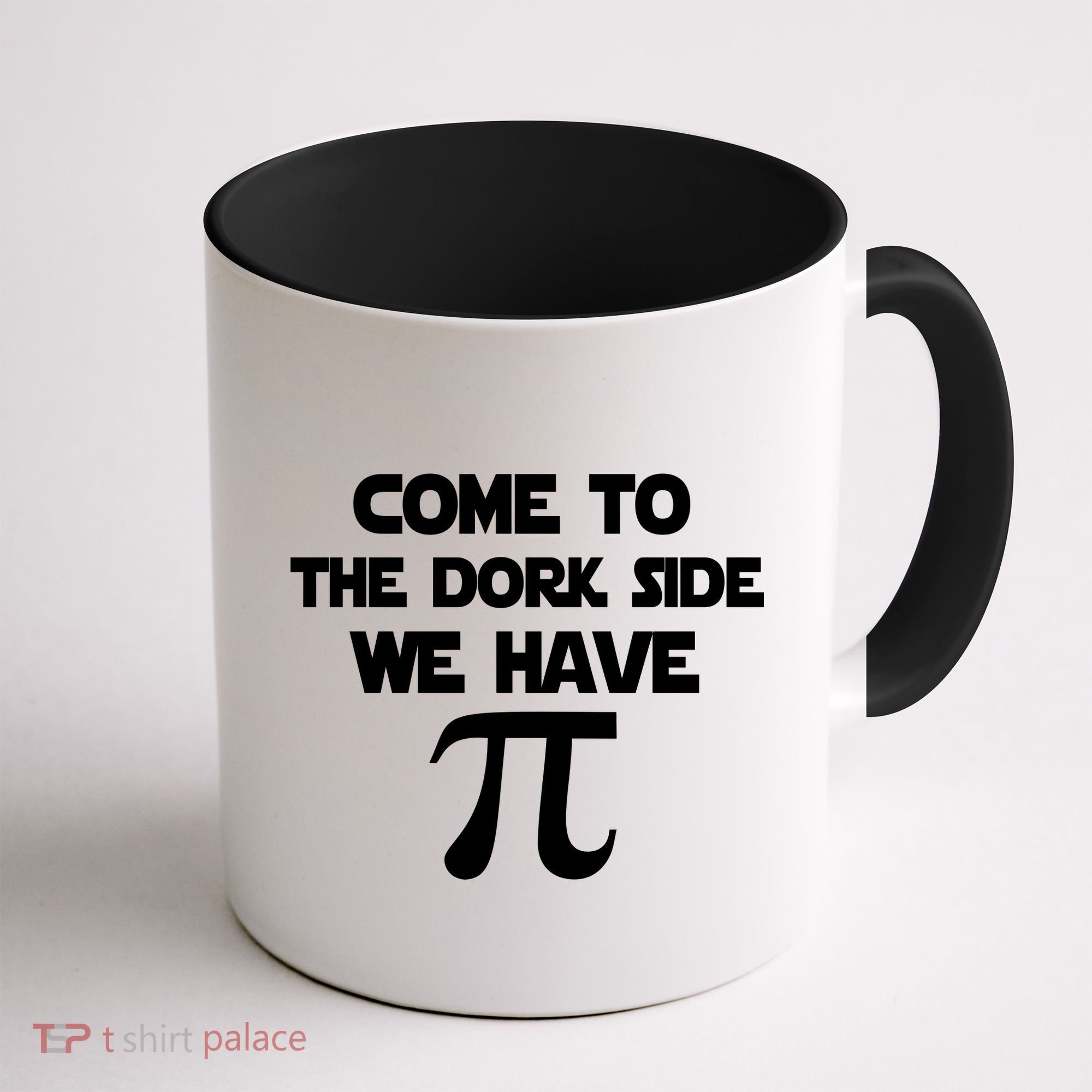 Come To The Dork Side We Have Pi Coffee Mug