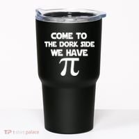 Come To The Dork Side We Have Pi Tumbler thumb 0