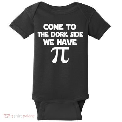 Come To The Dork Side We Have Pi Baby Bodysuit