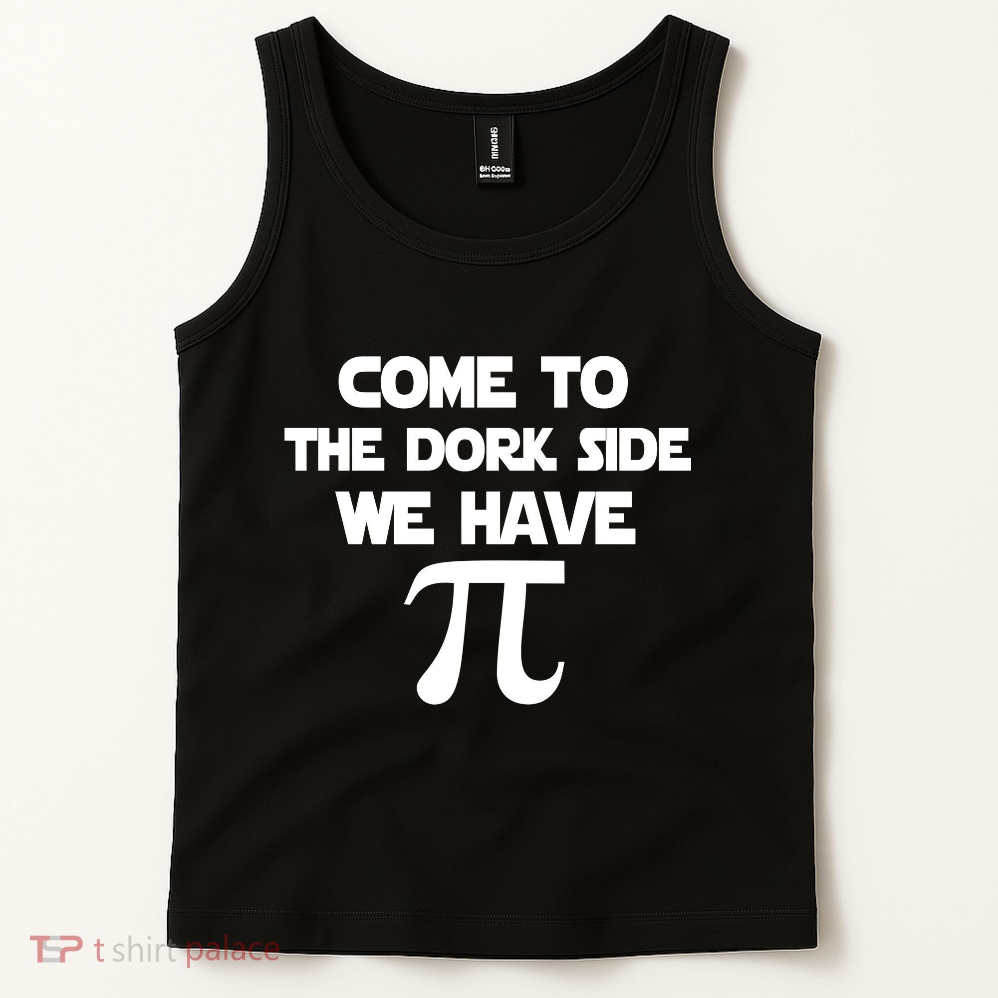 Come To The Dork Side We Have Pi Tank Top