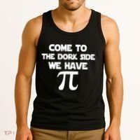Come To The Dork Side We Have Pi Tank Top thumb 3