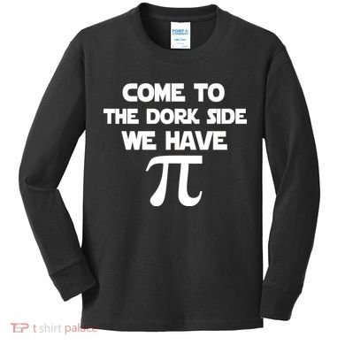Come To The Dork Side We Have Pi Kids Long Sleeve Shirt