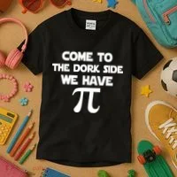 Come To The Dork Side We Have Pi Kids T-Shirt thumb 3