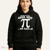 Come To The Geek Side We Have Pi 3.14 Pi Day March 14 Hoodie thumb 5