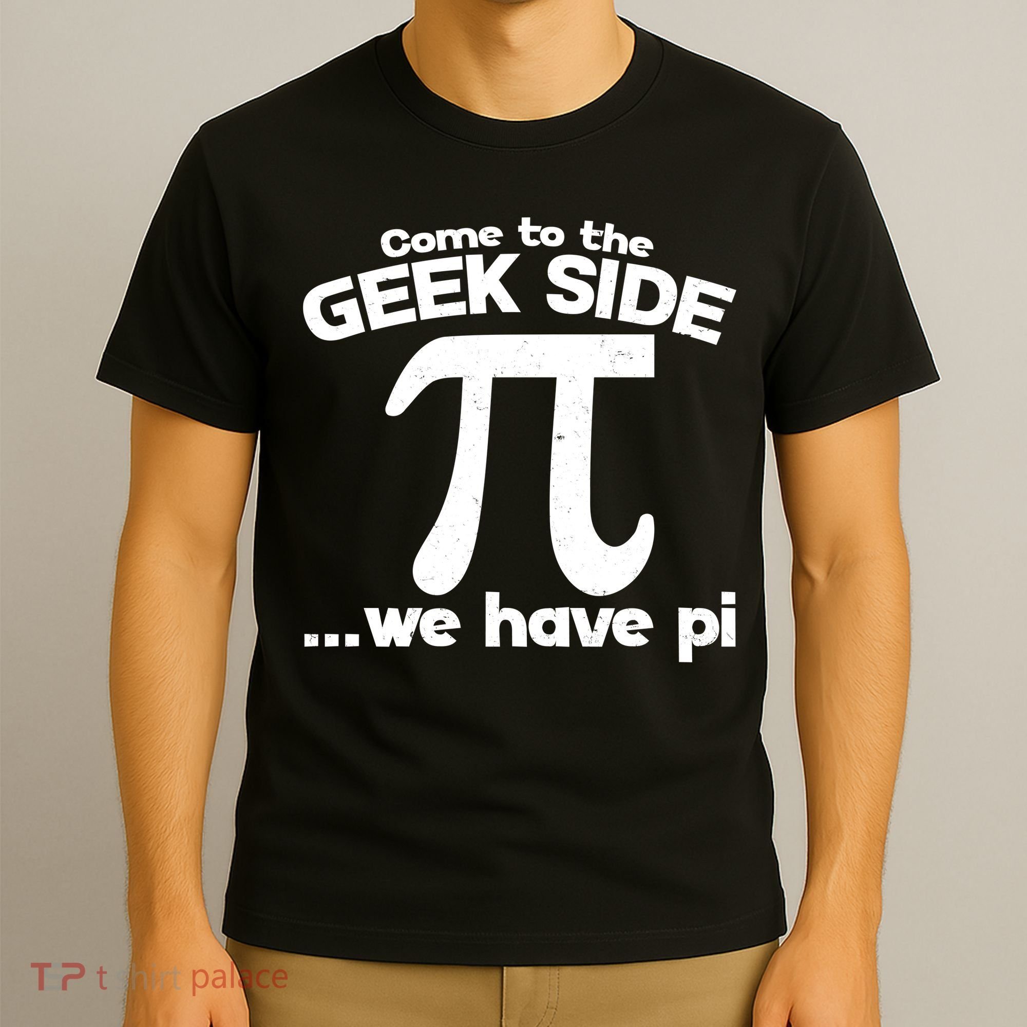 Come To The Geek Side We Have Pi 3.14 Pi Day March 14 T-Shirt