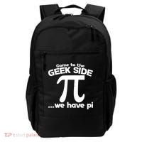 Come To The Geek Side We Have Pi 3.14 Pi Day March 14 Backpack thumb 0