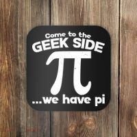 Come To The Geek Side We Have Pi 3.14 Pi Day March 14 Coaster thumb 0