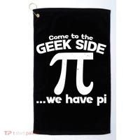 Come To The Geek Side We Have Pi 3.14 Pi Day March 14 Golf Towel thumb 0