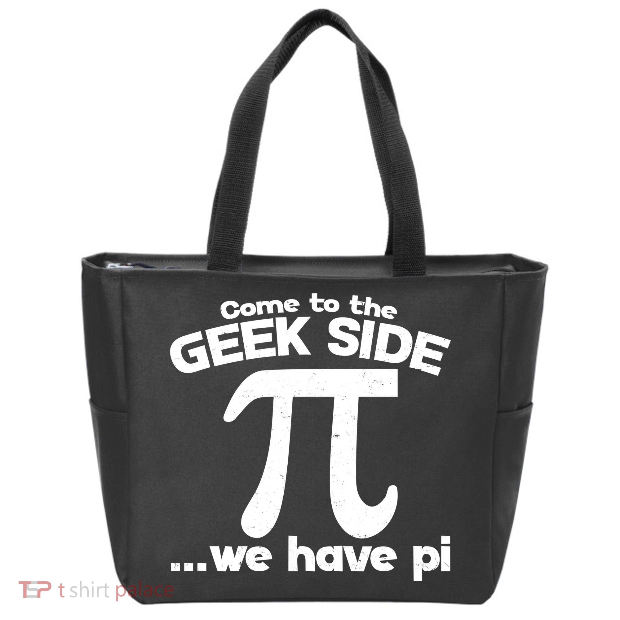 Come To The Geek Side We Have Pi 3.14 Pi Day March 14 Tote Bag