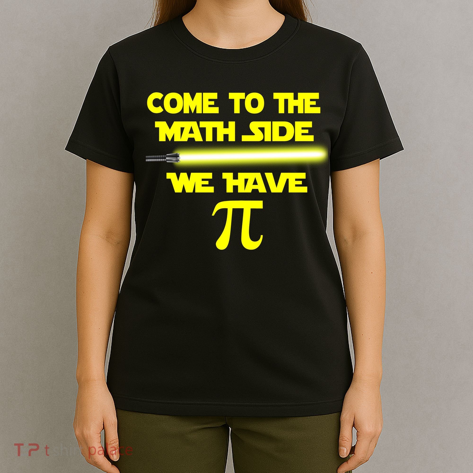 Come To The Math Side We Have Pi T-Shirt