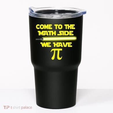 Come To The Math Side We Have Pi Tumbler